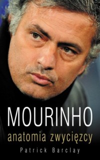 Mourinho. Anatomia zwycięzcy - okładka książki