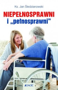Niepełnosprawni i pełnosprawni - okładka książki