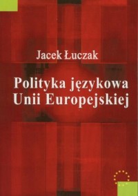 Polityka językowa Unii Europejskiej - okładka książki