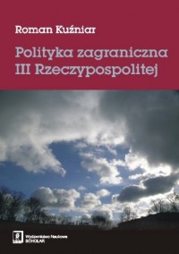 Polityka zagraniczna III Rzeczypospolitej - okładka książki