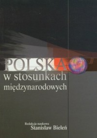 Polska w stosunkach międzynarodowych - okładka książki
