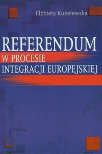Referendum w procesie integracji - okładka książki