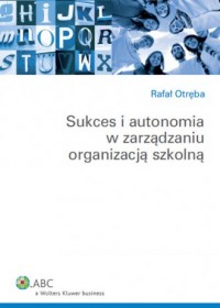 Sukces i autonomia w zarządzaniu - okładka książki