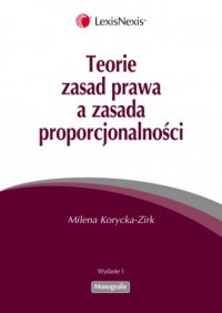 Teorie zasad prawa a zasada proporcjonalności - okładka książki