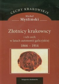 Złotnicy krakowscy i ich cech w - okładka książki