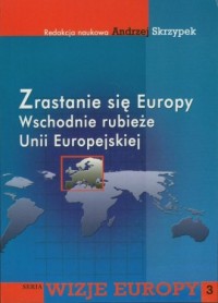 Zrastanie się Europy. Wschodnie - okładka książki