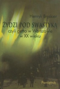 Żydzi pod swastyką czyli getto - okładka książki