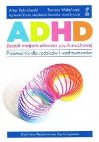 ADHD - Zespół nadpobudliwości psychoruchowej - okładka książki