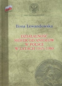 Działalność Sióstr od Aniołów w - okładka książki