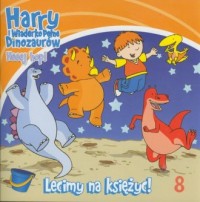 Harry i wiaderko pełne dinozaurów. - okładka książki