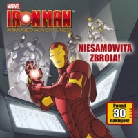 Iron Man. Armored Adventures. Niesamowita - okładka książki