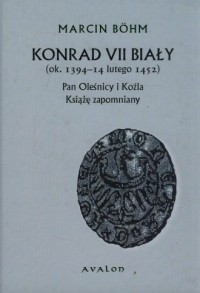 Konrad VII Biały (ok.1394-14 lutego - okładka książki