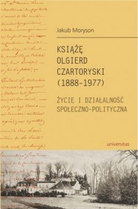 Książę Olgierd Czartoryski (1888-1977). - okładka książki