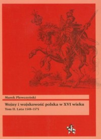Wojny i wojskowość polska w XVI - okładka książki