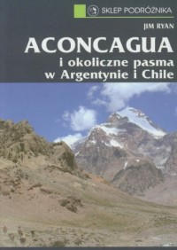 Aconcagua i okoliczne pasma w Argentynie - okładka książki