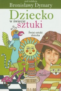 Dziecko w świecie sztuki - okładka książki