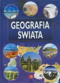 Geografia świata. Ilustrowana encyklopedia - okładka książki