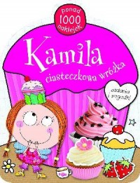 Kamila - ciasteczkowa wróżka - okładka książki