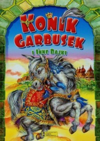 Konik Garbusek i inne bajki - okładka książki