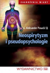 Neospirytyzm i pseudopsychologie - okładka książki