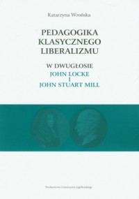 Pedagogika klasycznego liberalizmu - okładka książki