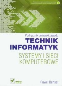 Technik informatyk. Systemy i sieci - okładka podręcznika
