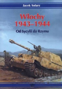 Włochy 1943-1944. Od Sycylii do - okładka książki