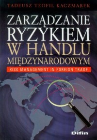 Zarządzanie ryzykiem w handlu międzynarodowym - okładka książki