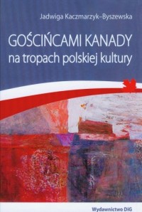 Gościńcami Kanady na tropach polskiej - okładka książki