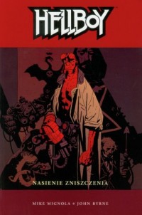Hellboy. Nasienie zniszczenia - okładka książki