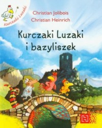 Kurczaki Luzaki i Bazyliszek - okładka książki