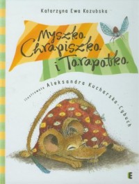 Myszka Chrapiszka i Tarapatka - okładka książki