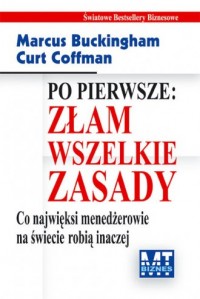 Po pierwsze. Złam wszelkie zasady - okładka książki