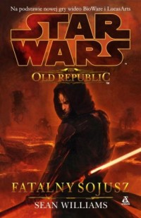 Star Wars. Old Republic. Fatalny - okładka książki