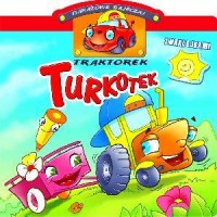 Traktorek Turkotek. Garażowe bajeczki - okładka książki