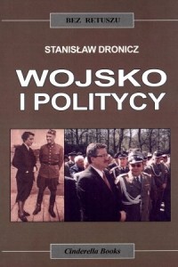Wojsko i politycy - okładka książki