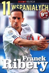 11 wspaniałych cz. 10. Franck Ribery - okładka książki
