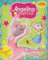 Angelina Ballerina 6. Supersiostra - okładka książki