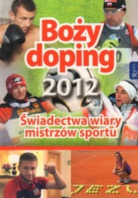 Boży doping 2012. Świadectwa wiary - okładka książki
