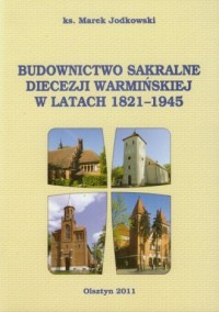 Budownictwo sakralne diecezji warmińskiej - okładka książki