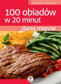 Dania mięsne. 100 obiadów w 20 - okładka książki