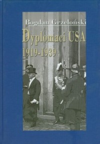 Dyplomaci USA 1919-1939 - okładka książki