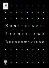 Konstelacje Stanisława Brzozowskiego - okładka książki