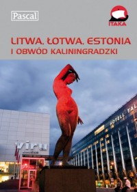Litwa, Łotwa, Estonia i Obwód Kaliningradzki. - okładka książki