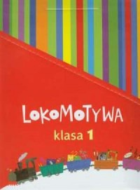 Lokomotywa. Klasa 1. Szkoła podstawowa. - okładka podręcznika