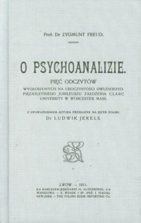 O psychoanalizie. Pięć odczytów - okładka książki