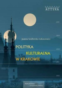 Polityka kulturalna w Krakowie - okładka książki