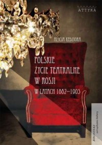 Polskie życie teatralne w Rosji - okładka książki
