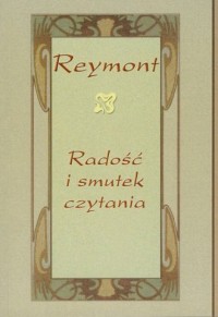 Reymont - radość i smutek czytania - okładka książki