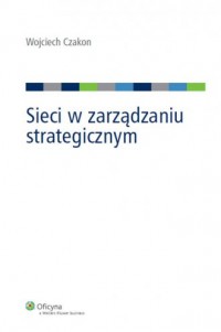 Sieci w zarządzaniu strategicznym - okładka książki